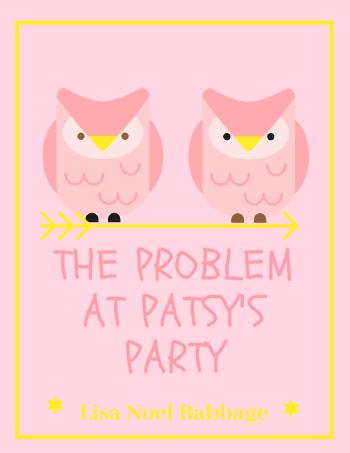 The Problem at Patsy's Party