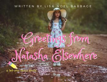 Greetings From Natasha Elsewhere